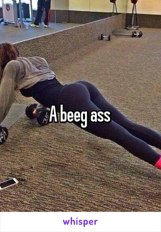 Beeg Ass