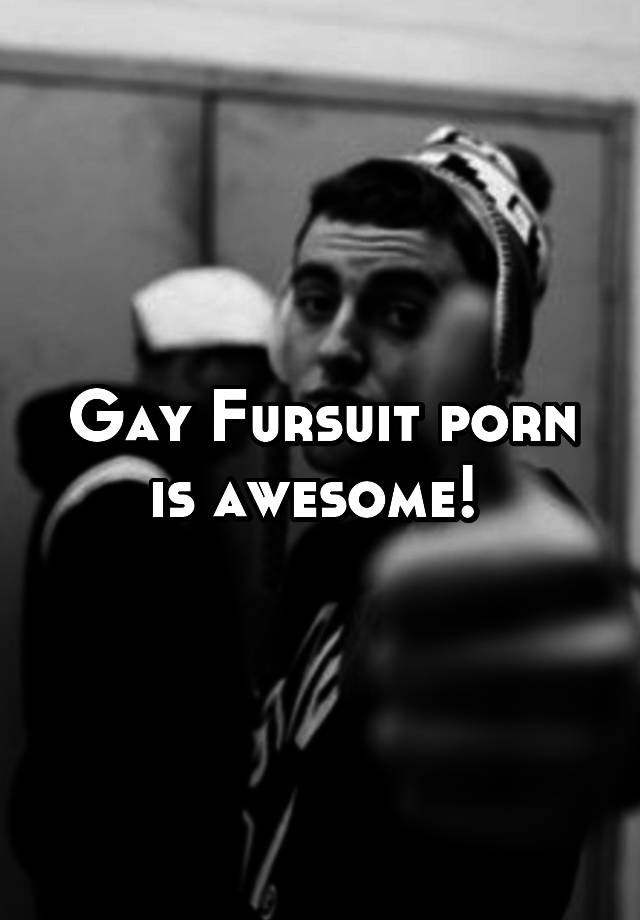Gay Fursuit Porn - Gay Fursuit porn is awesome!