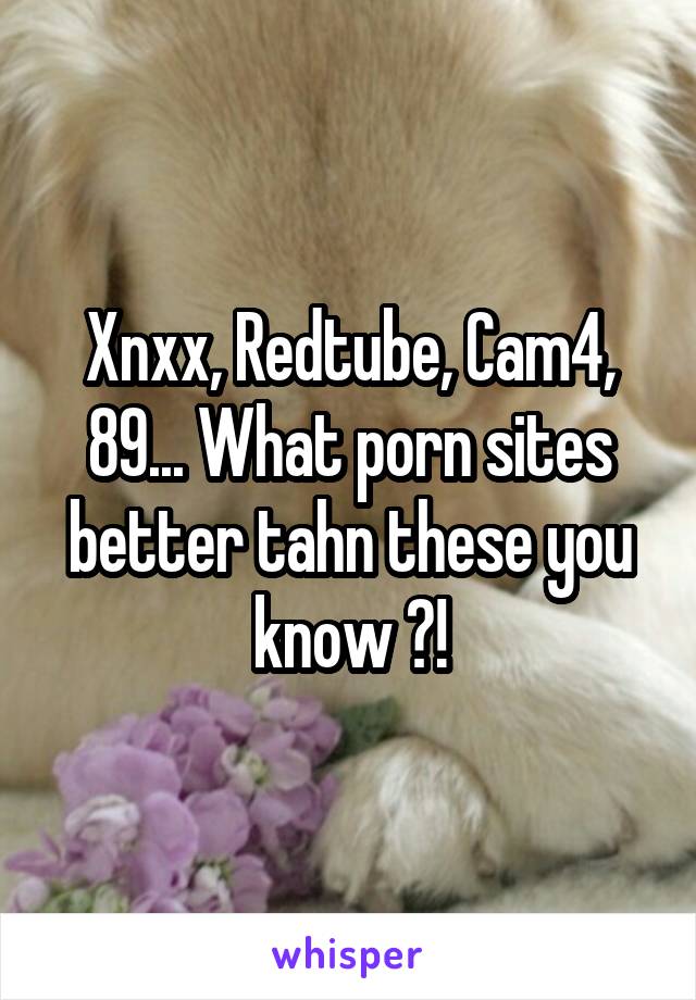 640px x 920px - Xnxx, Redtube, Cam4, 89... What porn sites better tahn these you ...