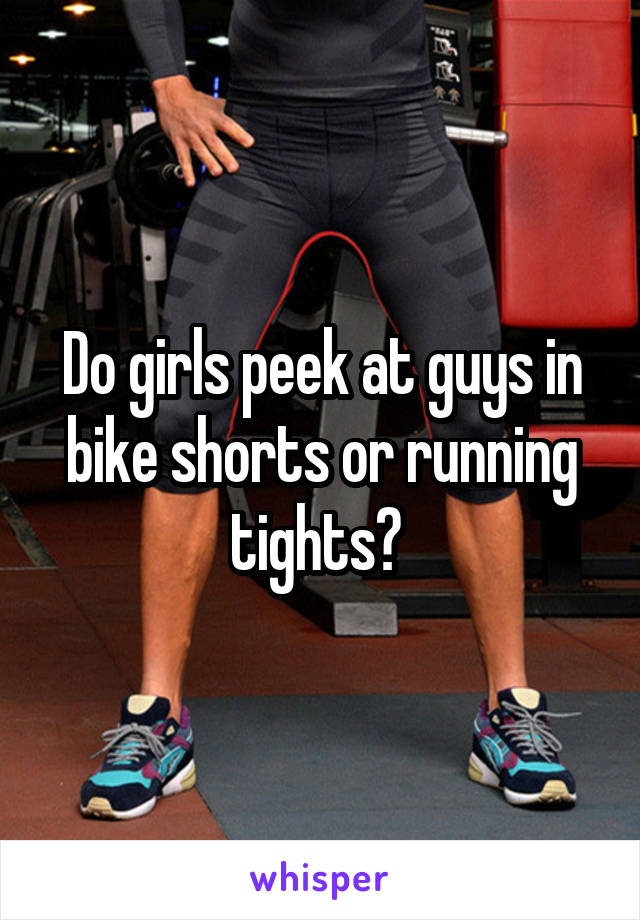 guys in bike shorts