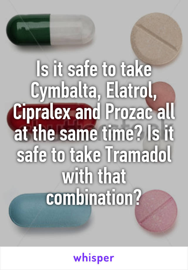 cymbalta together tramadol and taking
