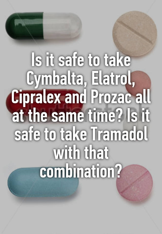 TAKING TRAMADOL WITH CYMBALTA