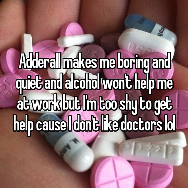 adderall makes me quiet