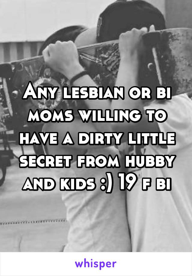 Moms dirty little secret