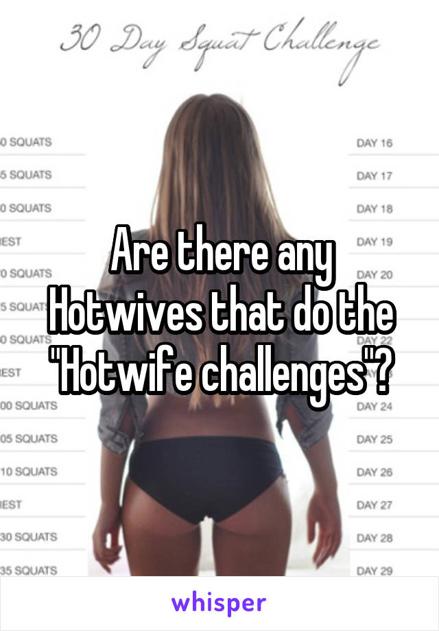 Hotwife Challenges.