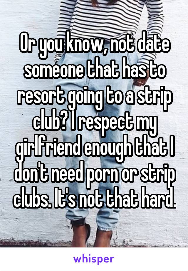 640px x 920px - Or you know, not date someone that has to resort going to a ...