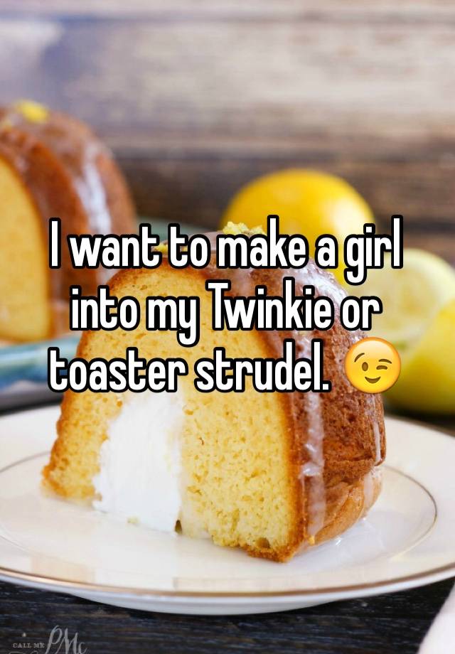 Or strudel twinkie toaster List of