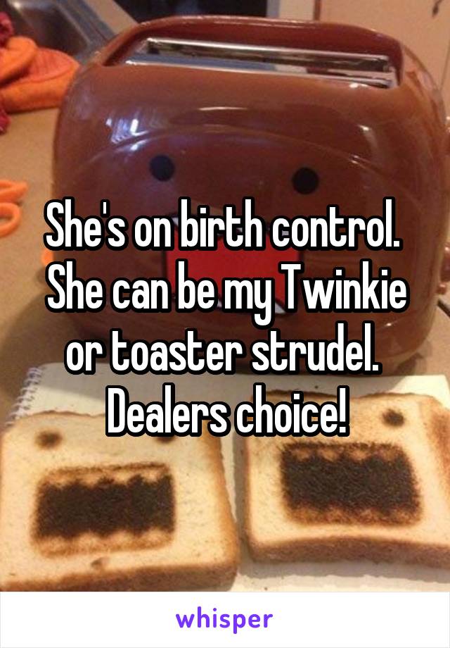 Twinkie or toaster strudel
