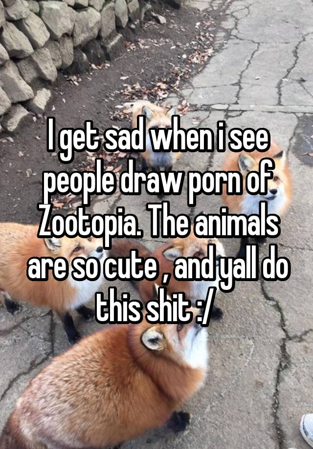 Drawings Cute Porn - I get sad when i see people draw porn of Zootopia. The ...