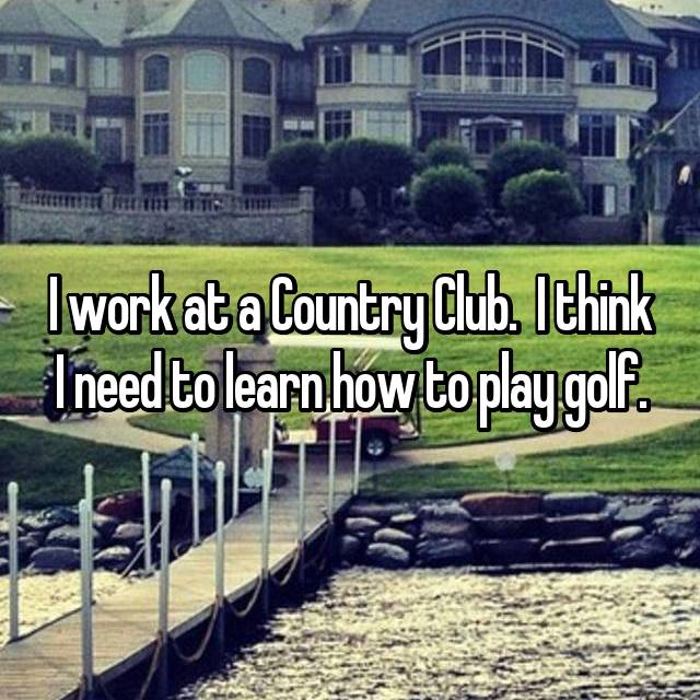 23 Secrets From Country Club Employees