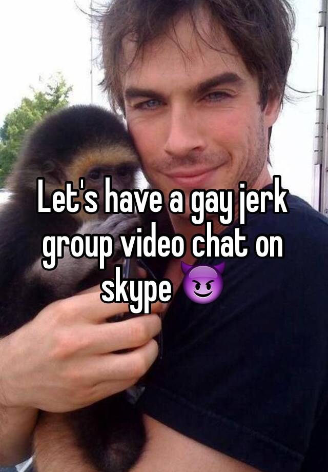 jerk gay chat