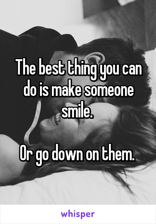 Things to say to someone to make them smile