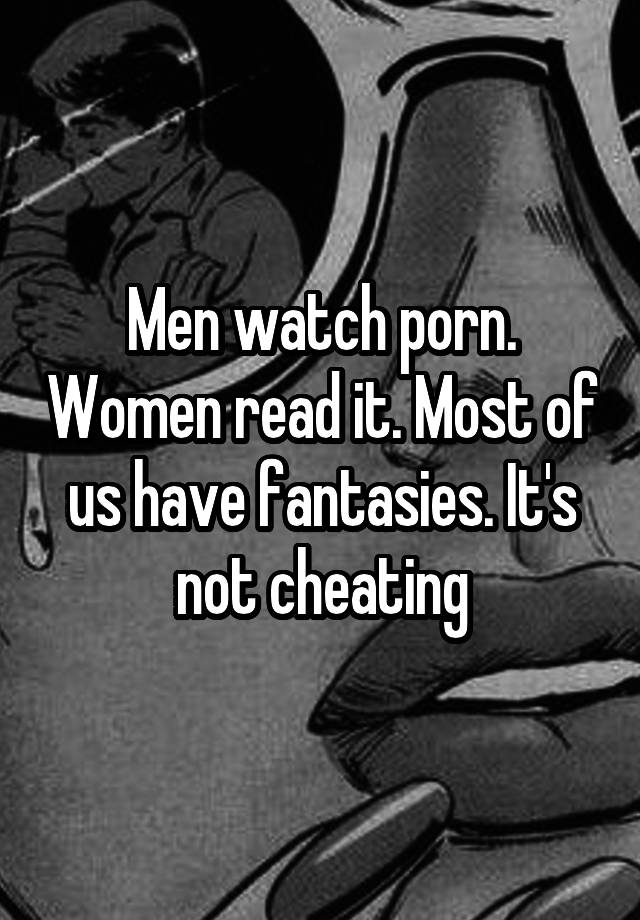 Porn That Women Read - Men watch porn. Women read it. Most of us have fantasies ...