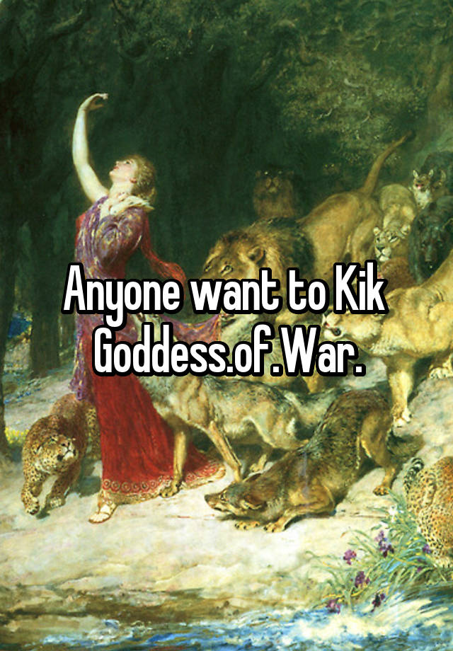 Kik goddess
