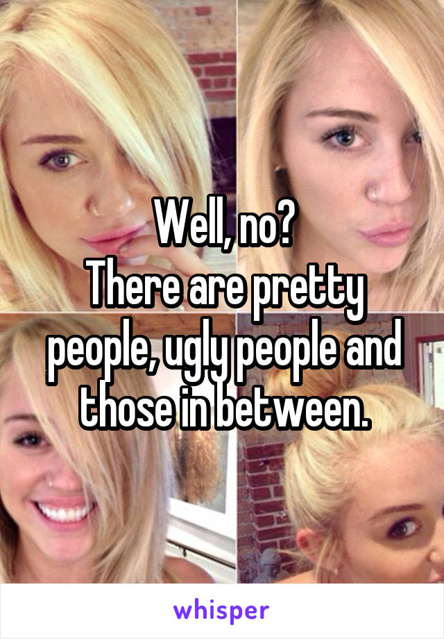 Pretty and ugly people