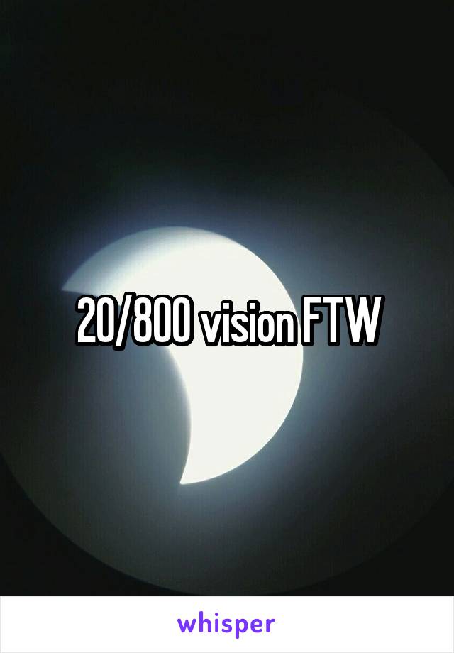 20-800-vision-ftw