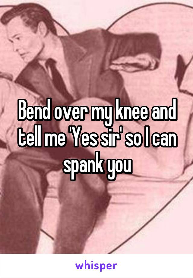 Spank me over knee sexy memes