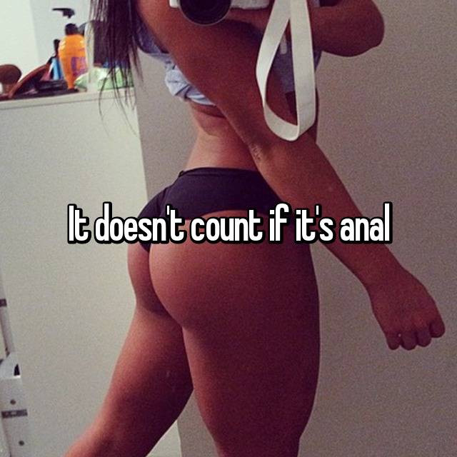 Doesnt count anal Anal Doesn't