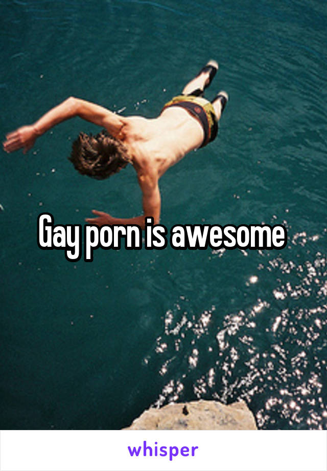 640px x 920px - Gay porn is awesome