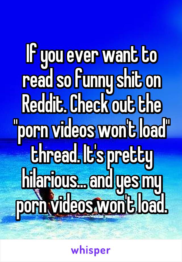 Yesmyporn - If you ever want to read so funny shit on Reddit. Check out the ...