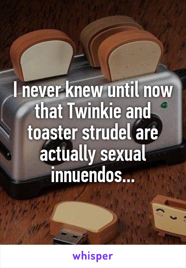 Toaster strudel twinkie List of