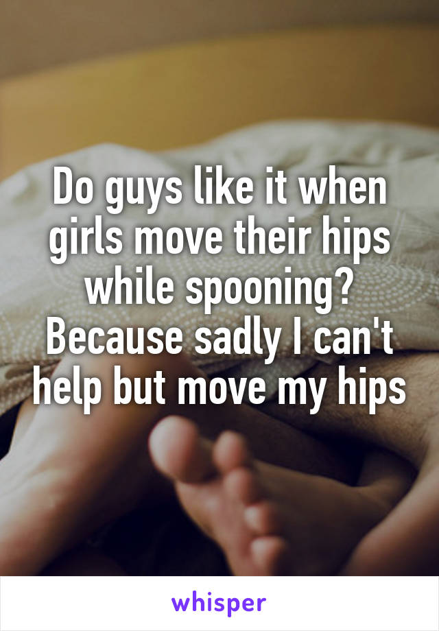 Why do men like spooning