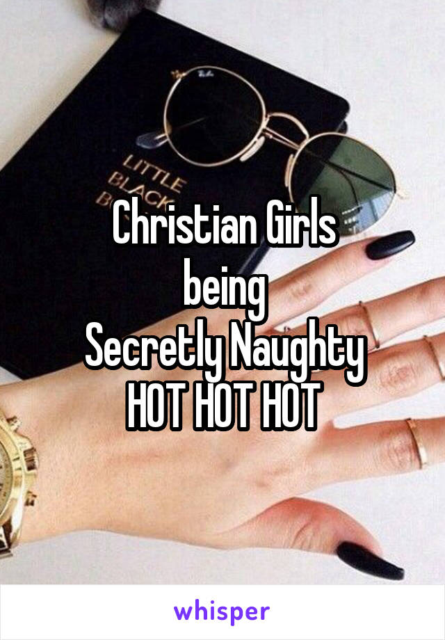 Naughty christian girls