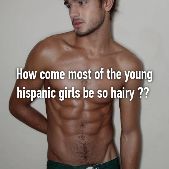 Hairy Hispanic Girls