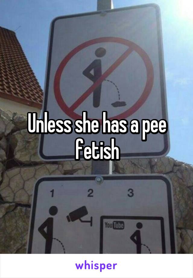 Has to pee she Why Is