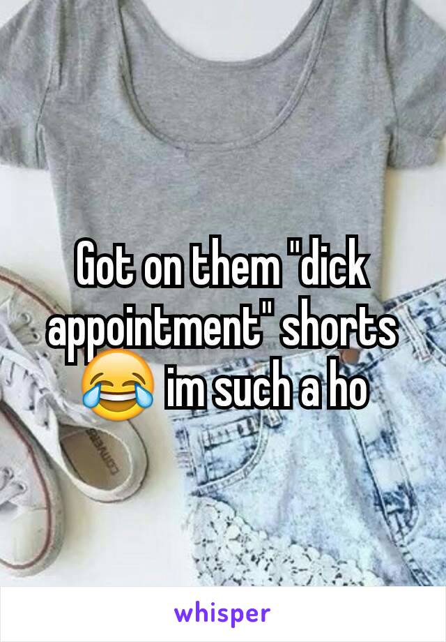 Appointment shorts dick How much