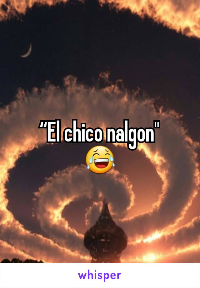 Chico Nalgon