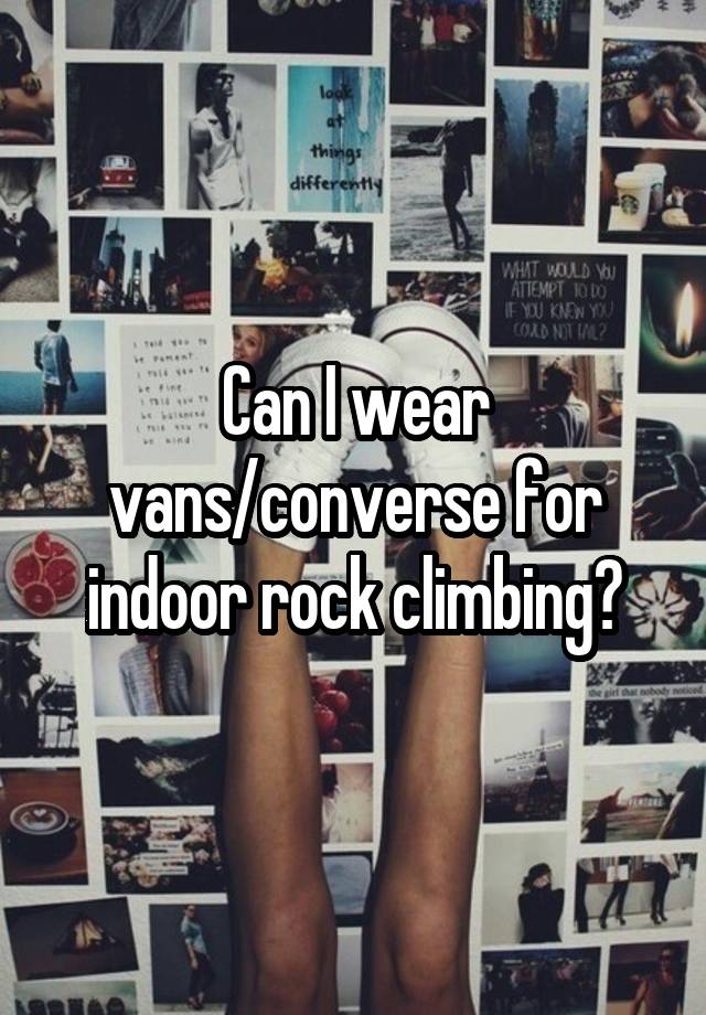converse for rock climbing