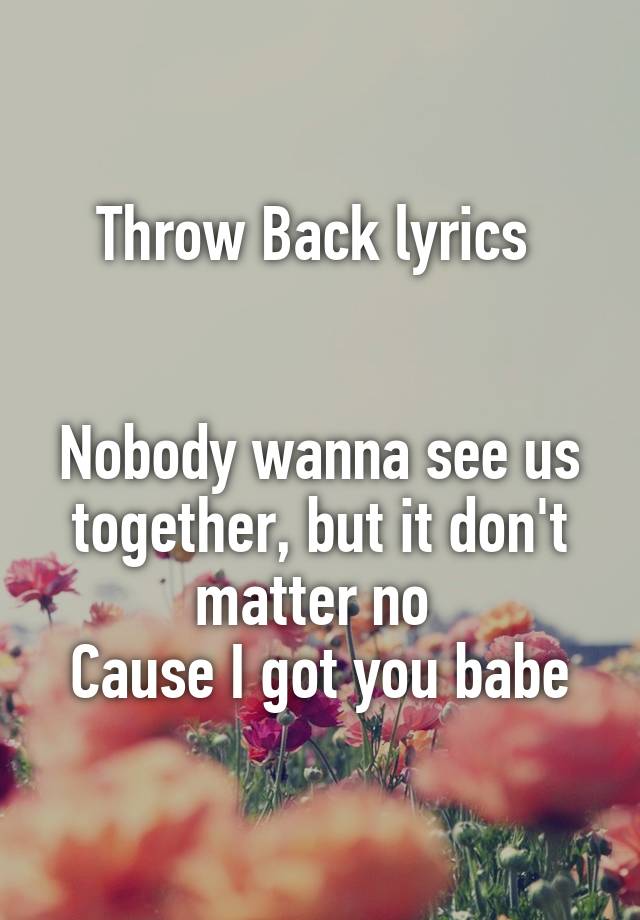 nobody wanna see us together but it dont matter lyrics