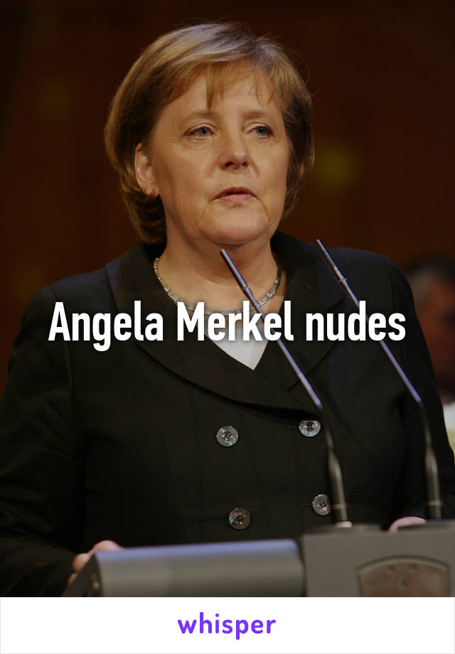 Merkel nude angela Is Young
