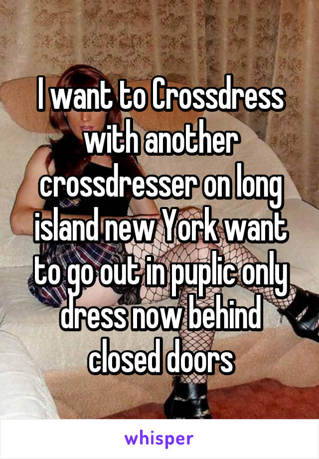 Want to crossdress