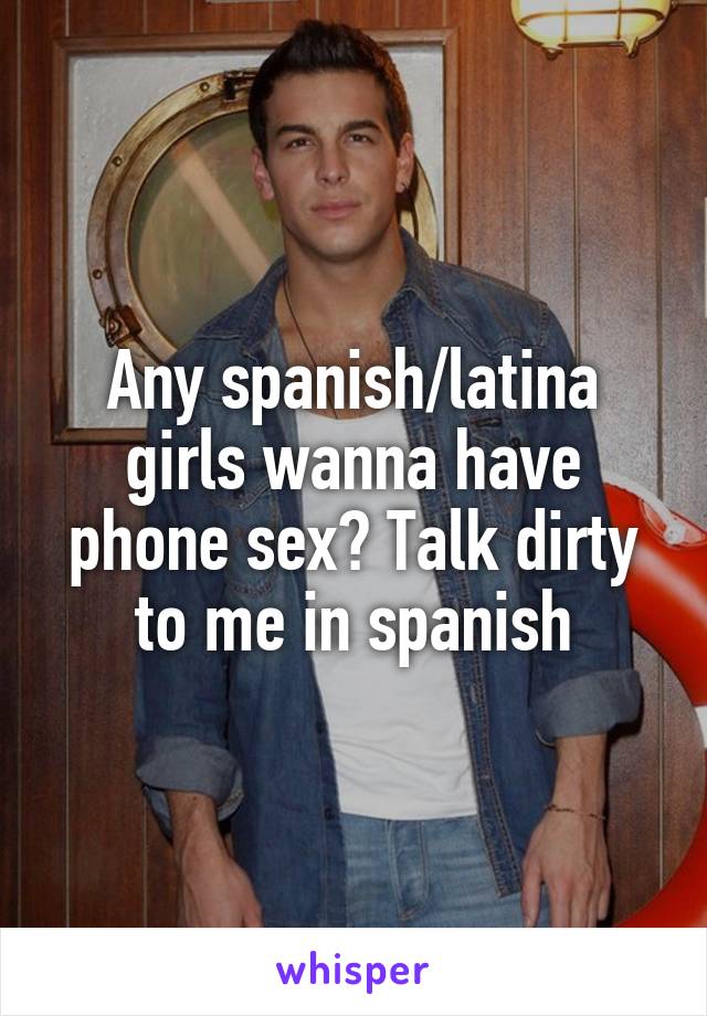 dirty sex talk in spanish