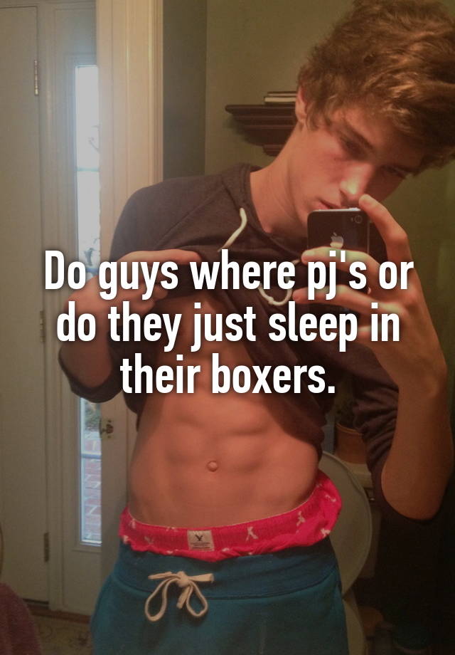 Do sleep boxers in guys why Why Do