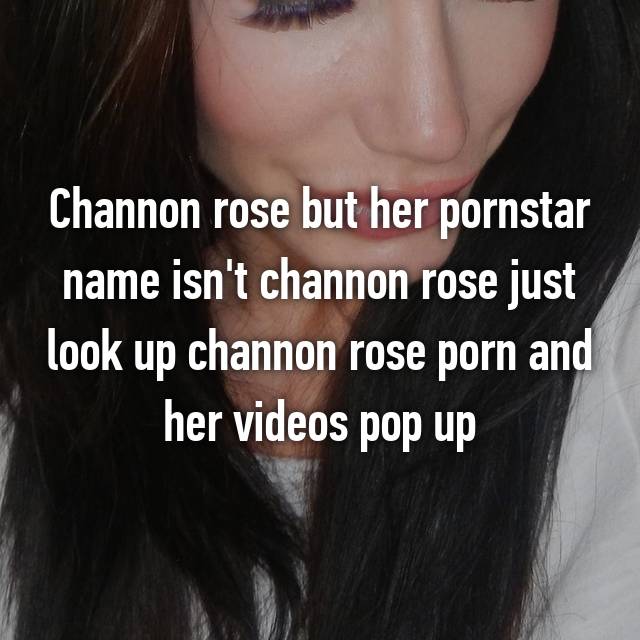 Channon Porn - Channon rose but her pornstar name isn't channon rose ....