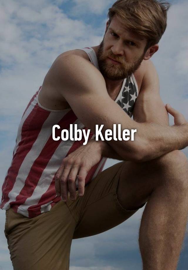 Keller colby How Did