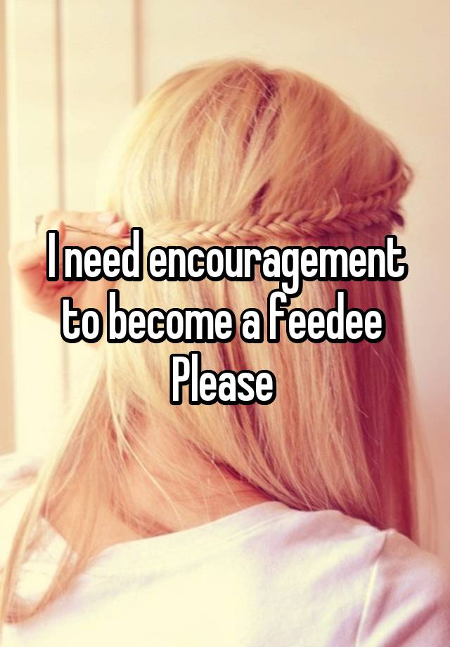 Female feeder encouragement