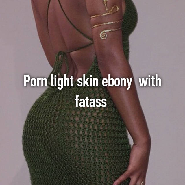 Ebony with fat ass