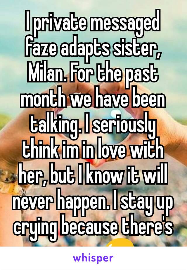 Faze adapts sister