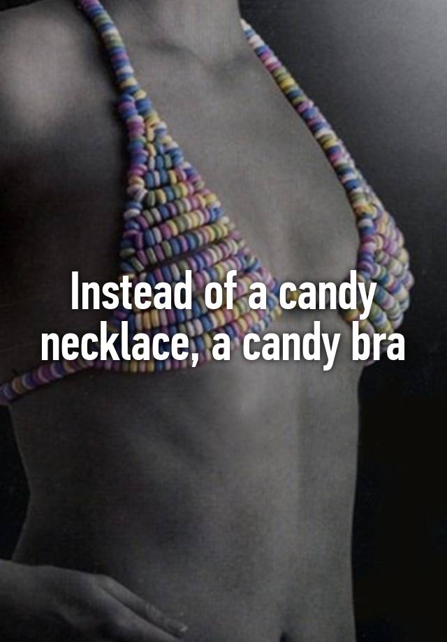 candy necklace bra