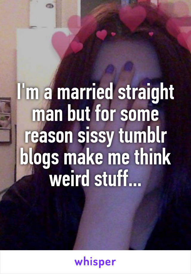Tumblr sissy My Sissy