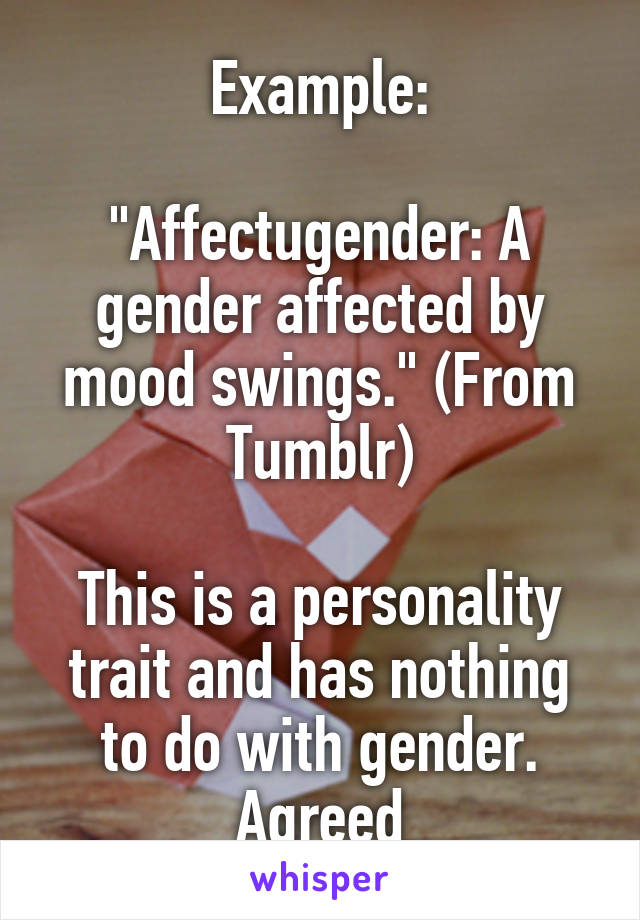 Example Affectugender A Gender Affected By Mood Swings