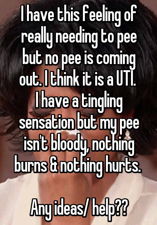 It i when pee does tingle why Pee