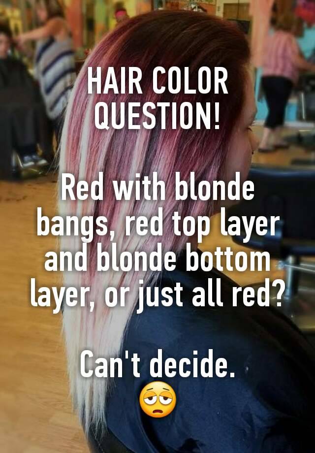 Hair Color Question Red With Blonde Bangs Red Top Layer And