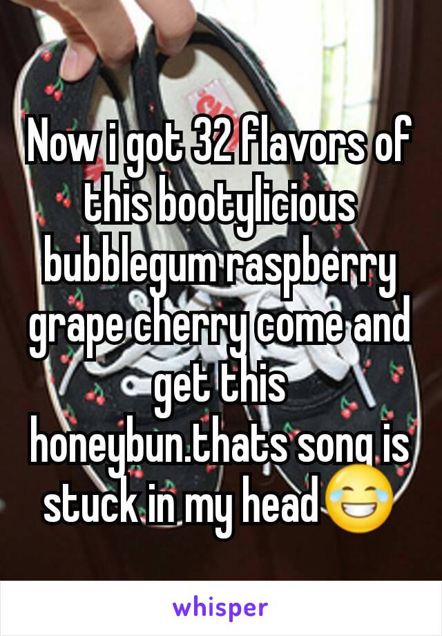 Gum 32 bootylicious of flavors that bubble Behind The