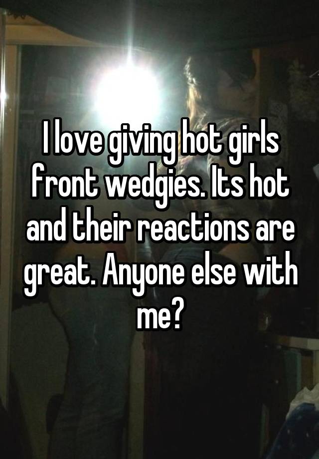 Hot girl wedgies