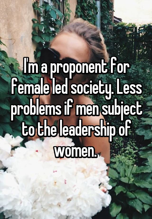 Society female led A Woman's